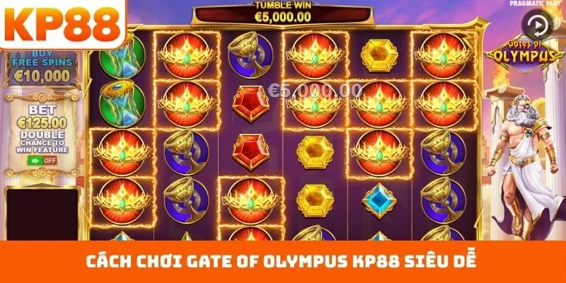Gate Of Olympus KP88 - Chinh Phục Đỉnh Cao Săn Thưởng 2026 3 Cách chơi Gate of Olympus KP88 siêu dễ