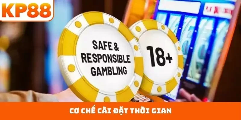 Chơi có trách nhiệm 3 Cơ chế cài đặt thời gian