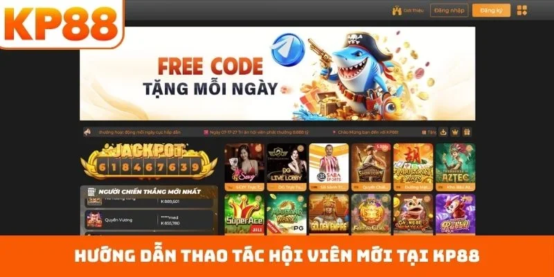 KP88 15 Hướng dẫn thao tác hội viên mới tại KP88
