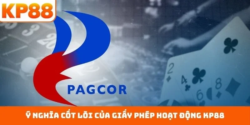 Ý nghĩa cốt lõi của giấy phép hoạt động KP88